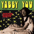 Yabby You & Brethren: Deeper Roots - VINYL
