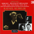 Rafael Kubelik: Pelleas Et Melisande  ( CD )