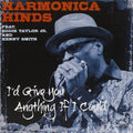 Harmonica Hinds: I Would Give You Anything If I Could  ( CD )
