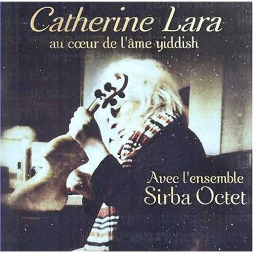Catherine Lara: Au Coeur de L'ame Yiddish - CD