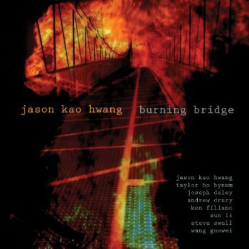 Jason Kao Hwang: Burning Bridge - CD