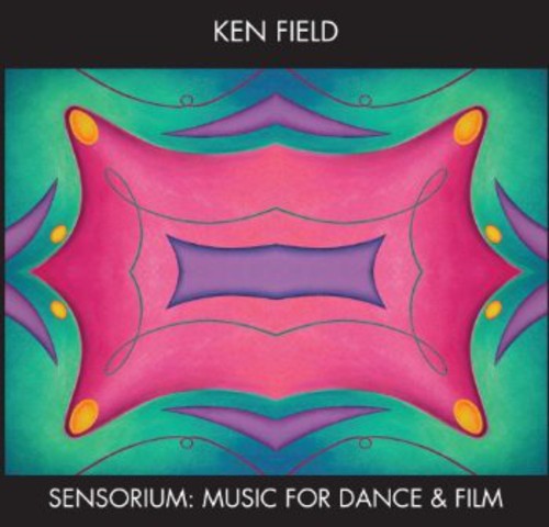 Ken Field: Sensorium: Music for Dance & Film - CD