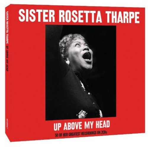 Sister Rosetta Tharpe: Up Above My Head  ( CD )