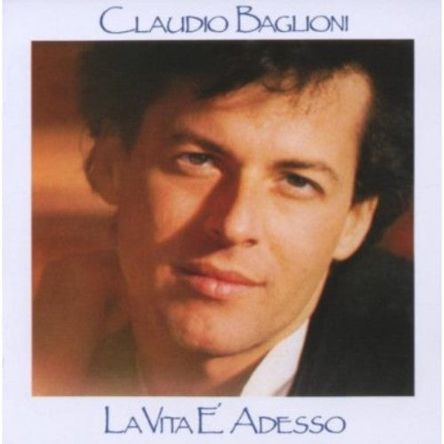 Claudio Baglioni: La Vita E'adesso - CD