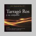 Tarrago Ros: Serie de Oro - CD