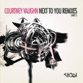 Courtney Vaughn: Next to You: Remixes 1 - CD SINGLE