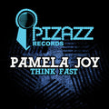 Pamela Joy: Think Fast - CD SINGLE