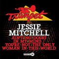 Jessie Mitchell: Ain't No Doubt in My Mind / You're Not Only - CD