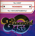 The Moments: All I Have - CD SINGLE