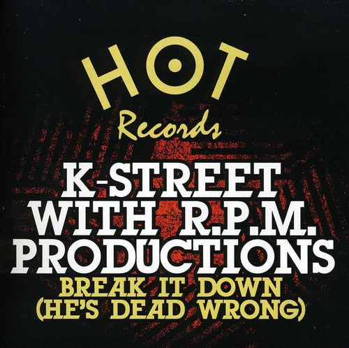 K-Street: Break It Down (He's Dead Wrong)  ( CD )