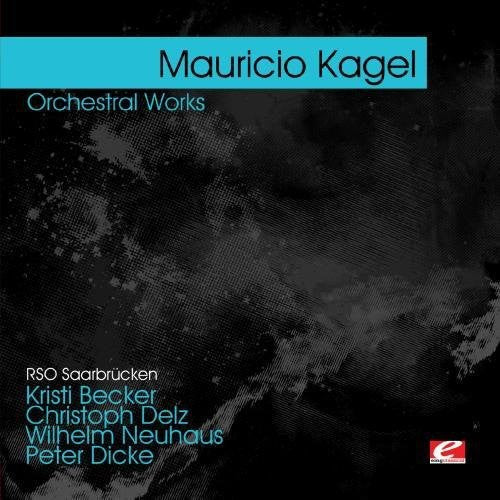 Mauricio Kagel: Kagel: Orchestral Works  ( CD )