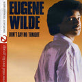 Eugene Wilde: Don't Say No Tonight - CD