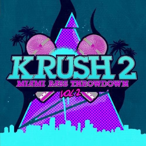 Krush 2: Miami Bass Throwdown 2  ( CD )
