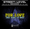 For Love: Girl Is Bad - CD