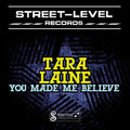 Tara Laine: You Made Me Believe - CD