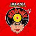 Delano: I Wanna Work U  ( CD )