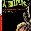 Pepe Delgado: A Bailar: La Pollera Colora  ( CD )