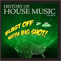 Various Artists: Blast Off Big Shot: History House 2 / Var  ( CD )