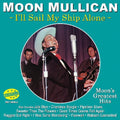 Moon Mullican: I'll Sail My Ship Alone  ( CD )