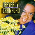 Beverly Crawford: Now That I'm Here  ( CD )