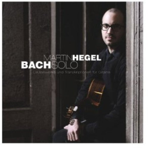 Martin Hegel: Bach Solo  ( CD )