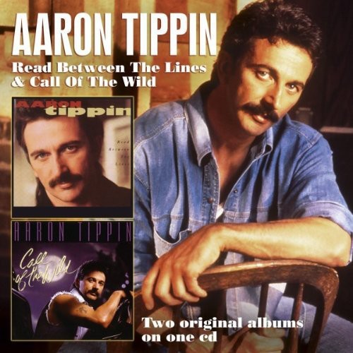 Aaron Tippin: Read Between the Lines / Call of the Wild  ( CD )