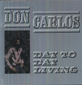 Don Carlos: Day to Day Living - VINYL