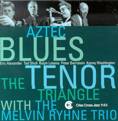 Tenor Triangle: Aztec Blues - CD