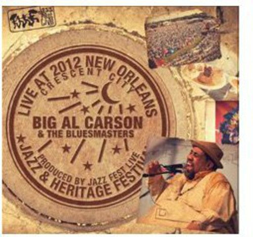 Big Carson Al & the Blues Masters: Live at Jazzfest 2012  ( CD )