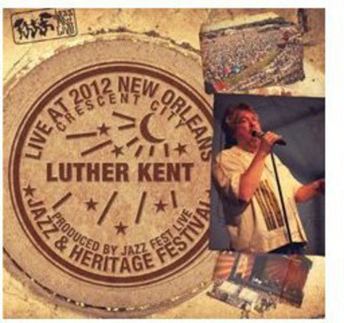 Luther Kent & Trickbag: Live at Jazzfest 2012  ( CD )