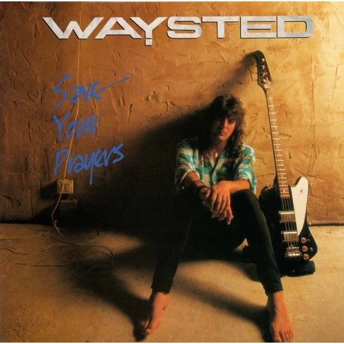 Waysted: Save Your Prayers - CD
