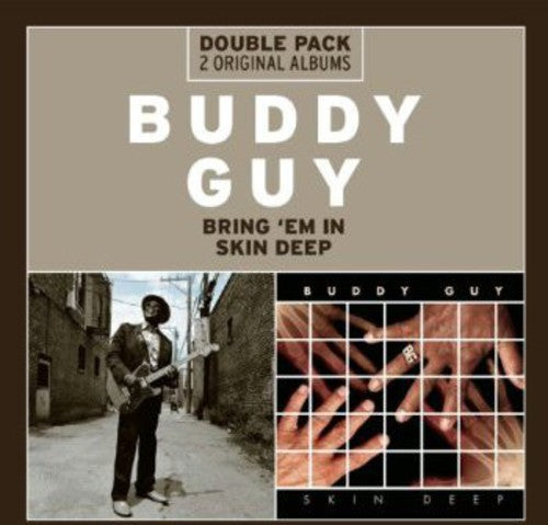 Buddy Guy: Bring Em in / Skin Deep  ( CD )