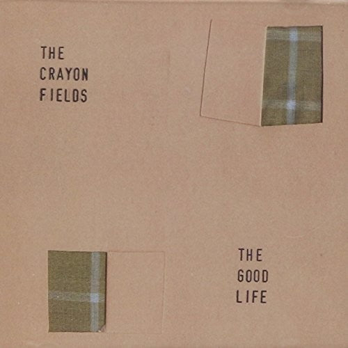 The Crayon Fields: Good Life - CD