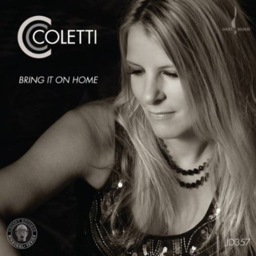 CC Coletti: Bring It on Home  ( CD )