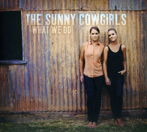 The Sunny Cowgirls: What We Do  ( CD )
