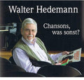 Walter Hedemann: Chansons Was Sonst? - CD