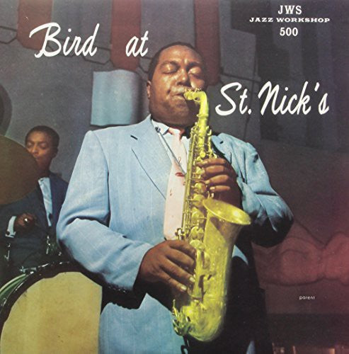 Charlie Parker: Bird at St. Nicks - VINYL