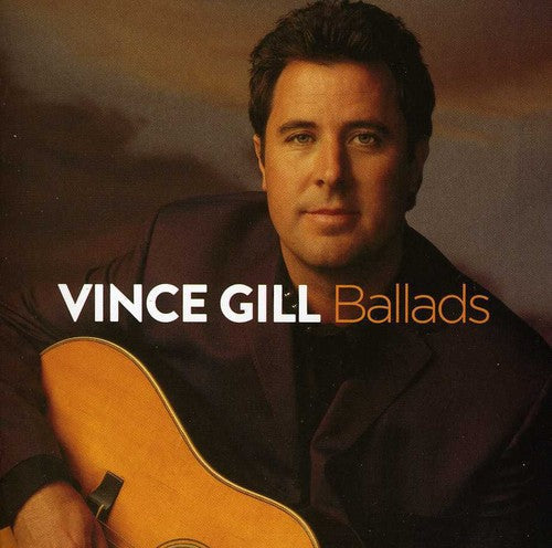 Vince Gill: Ballads  ( CD )