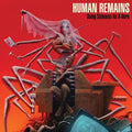 Human Remains: Using Sickness As a Hero - VINYL