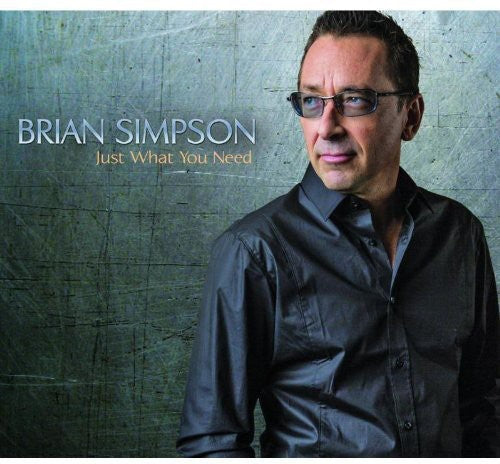 Brian Simpson: Just What You Need - CD