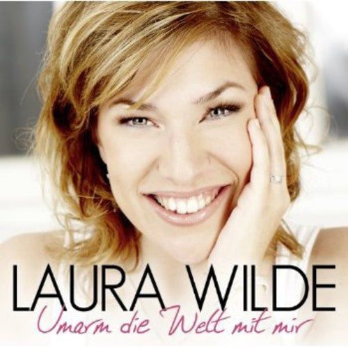 Laura Wilde: Umarm Die Welt Mit Mir - CD
