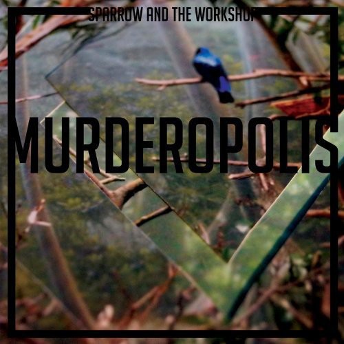Sparrow and the Workshop: Murderopolis - Vinyl