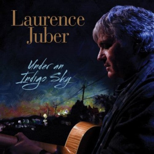 Laurence Juber: Under An Indigo Sky - CD