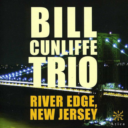 Bill Cunliffe: River Edge, New Jersey - CD