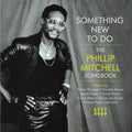 Various Artists: Something New to Do Phillip Mitchell Songbook - CD