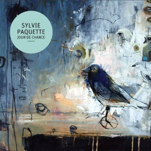 Sylvie Paquette: Jour de Chance - CD