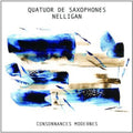 Quatuor De Saxophones Nelligan: Consonances Modernes  ( CD )