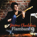 Jérôme Charlebois: Flambant 9 - CD