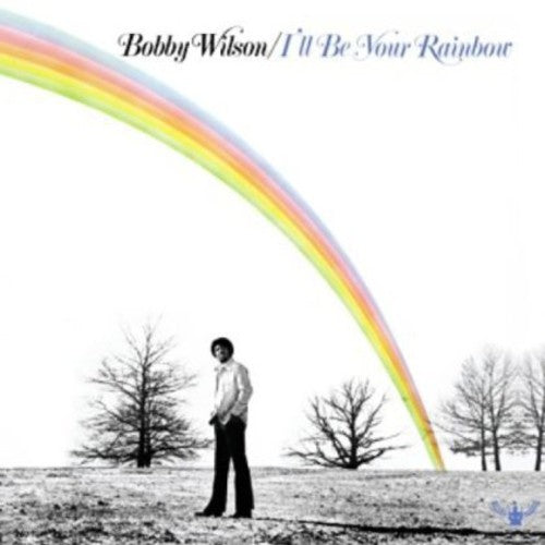 Bobby Wilson: I'll Be Your Rainbow - CD