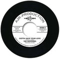 The Sapphires: Gotta Have Your Love - 7-INCH SINGLE